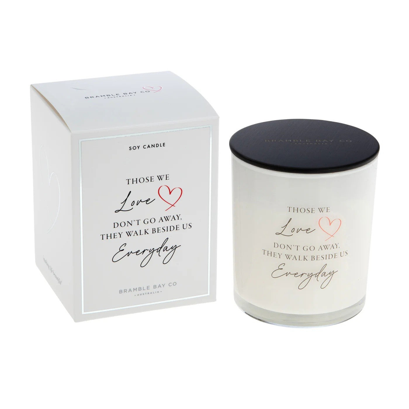 Bramble Bay Candle "Those We Love Don't Go Away, They Walk Beside Us Everyday" 300g