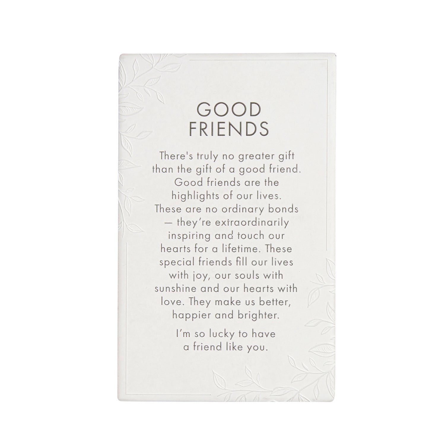 PRECIOUS QUOTE PLAQUE GOOD FRIEND