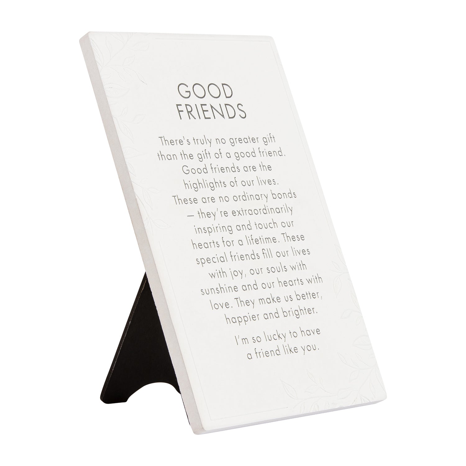 PRECIOUS QUOTE PLAQUE GOOD FRIEND