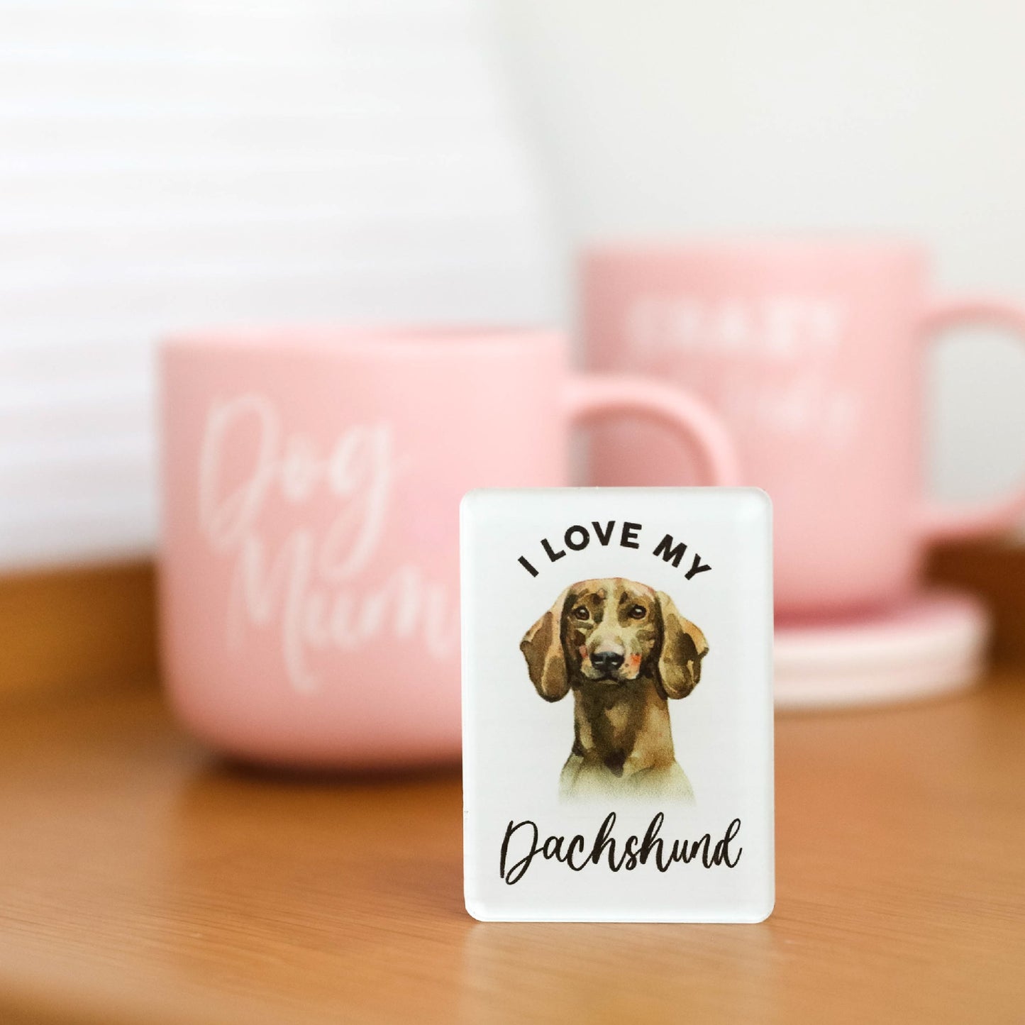 I LOVE MY PET ACRYLIC MAGNET DACHSHUND