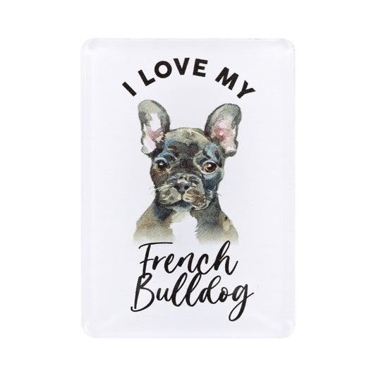 I LOVE MY PET ACRYLIC MAGNET FRENCH BULLDOG