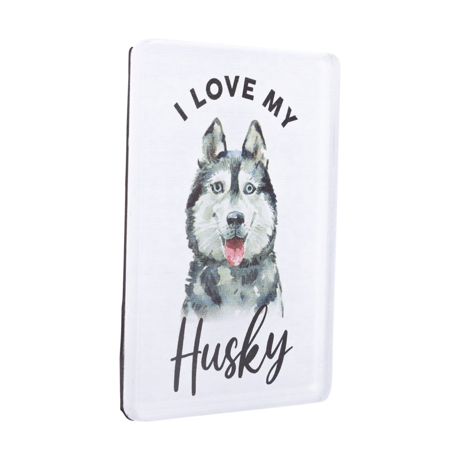 I LOVE MY PET ACRYLIC MAGNET HUSKY