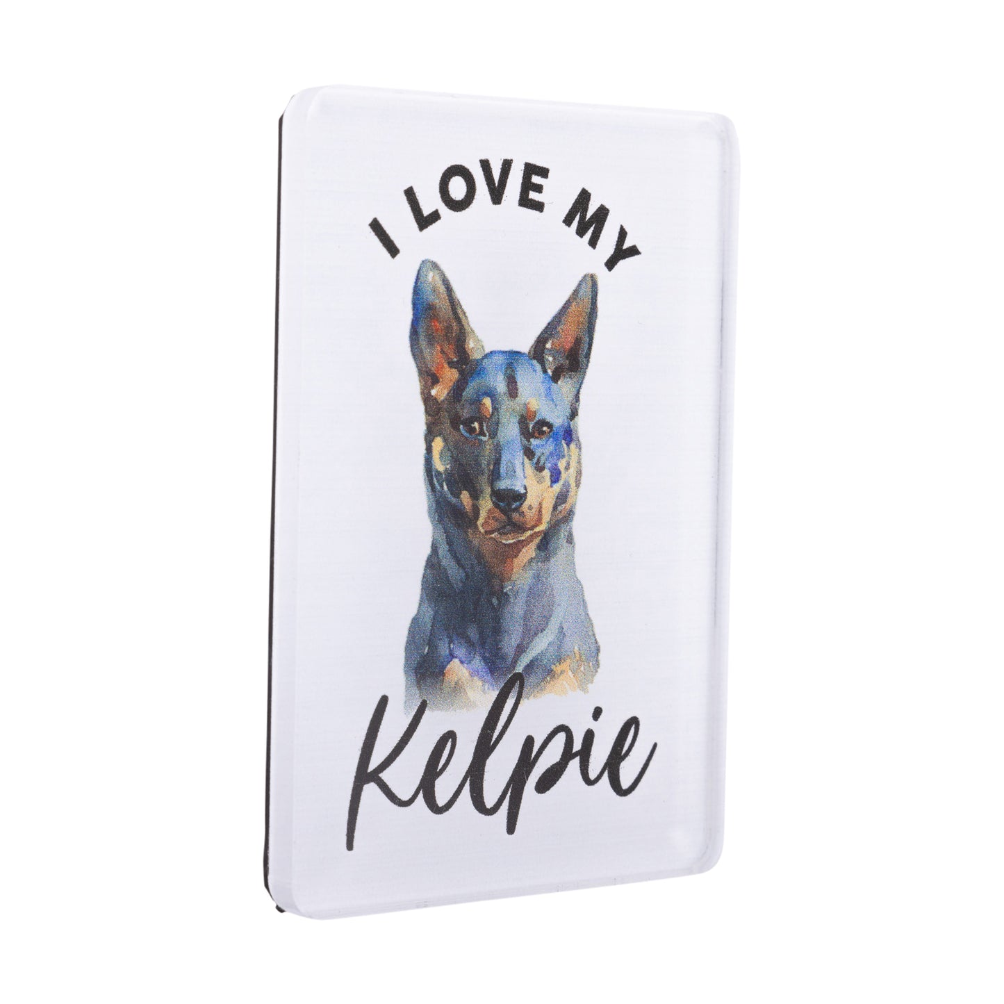 I LOVE MY PET ACRYLIC MAGNET KELPIE