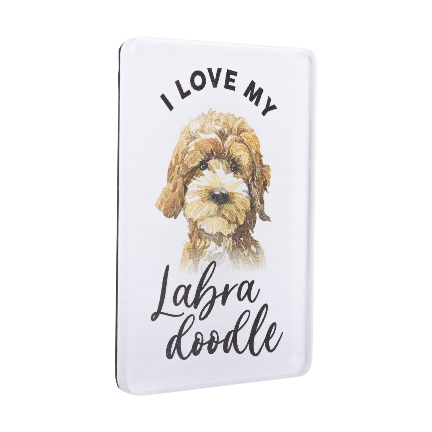 I LOVE MY PET ACRYLIC MAGNET LABRADOODLE