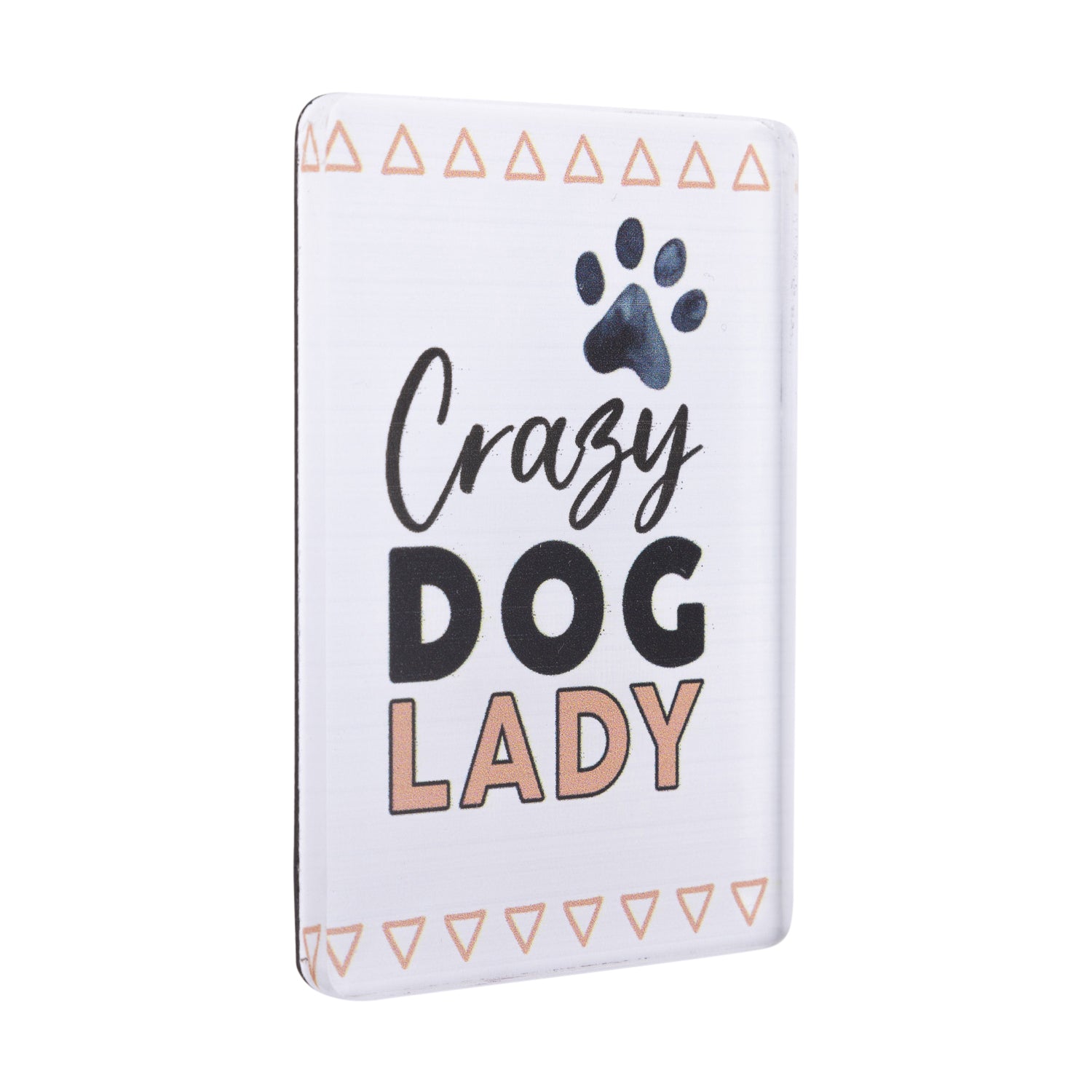 I LOVE MY PET ACRYLIC MAGNET CRAZY DOG LADY