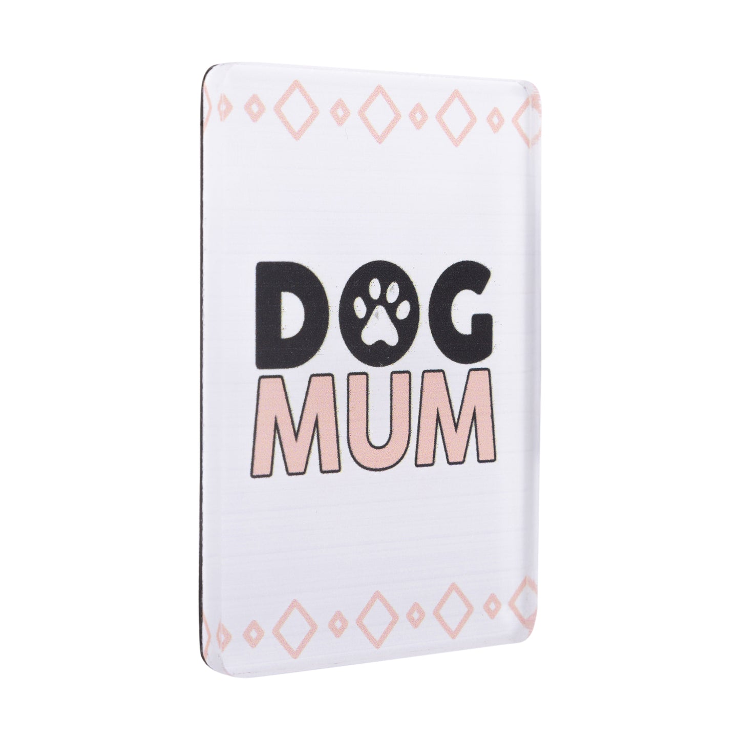 I LOVE MY PET ACRYLIC MAGNET DOG MUM