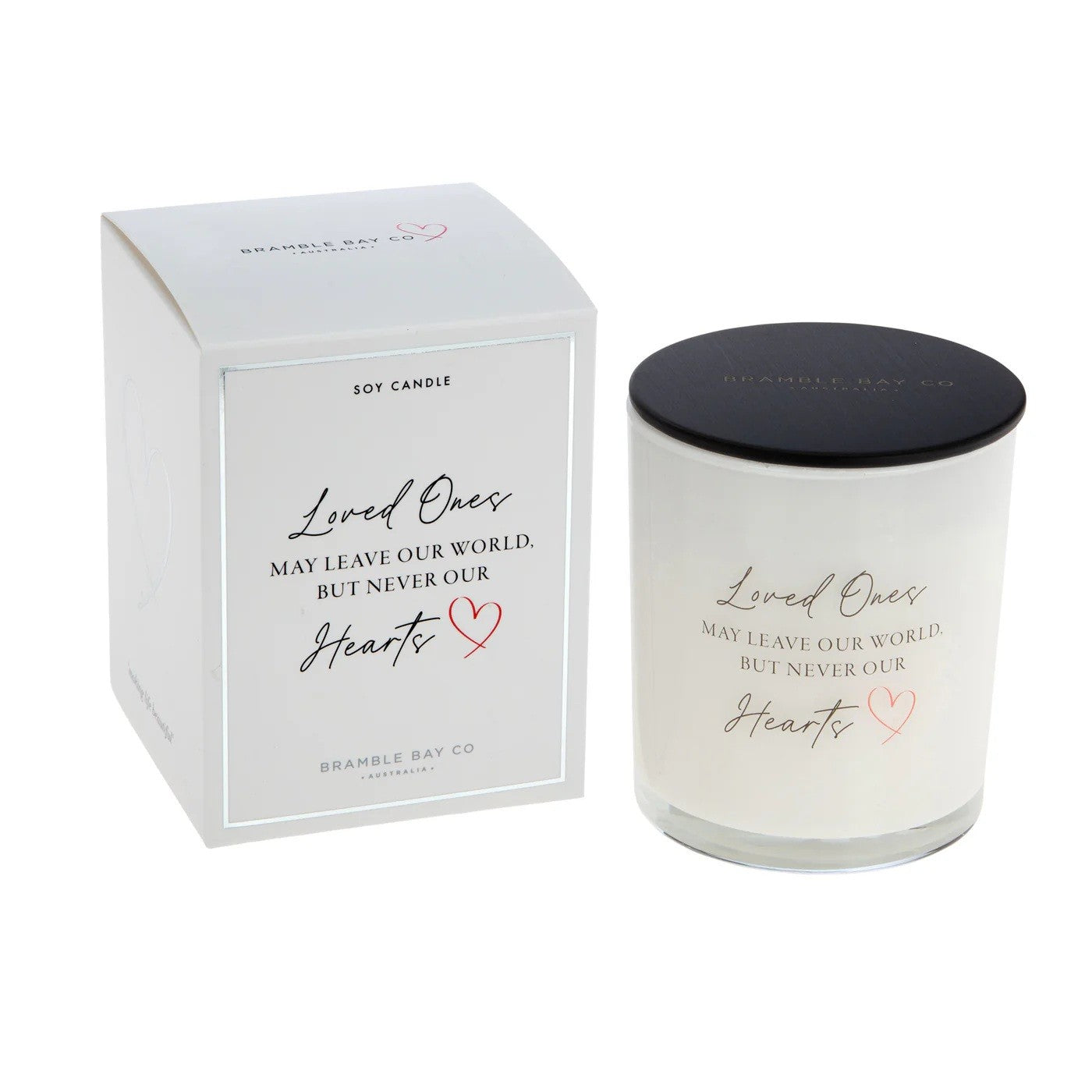 Bramble Bay Candle "Loved Ones May Leave Our World, But Never Our Hearts" 300g