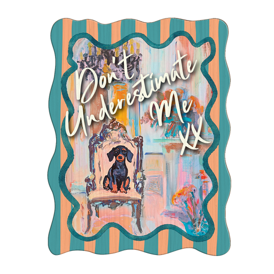 WOODEN ARTWORK "DON'T UNDERESTIMATE ME XX" LARGE