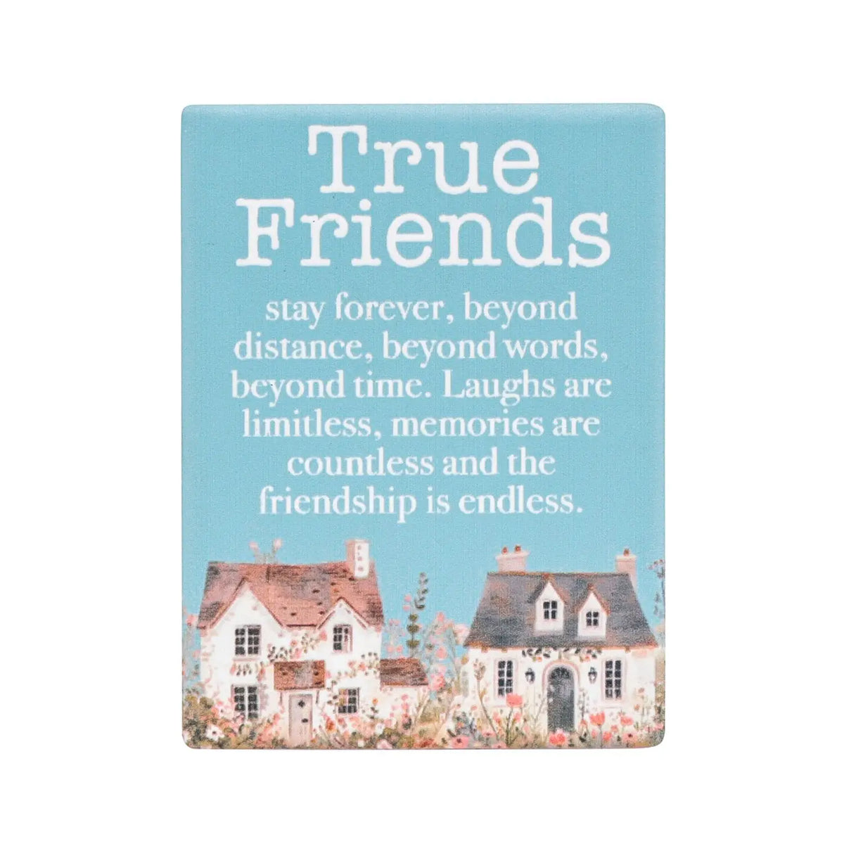Ceramic Verse Magnet Cottage Grove True Friends