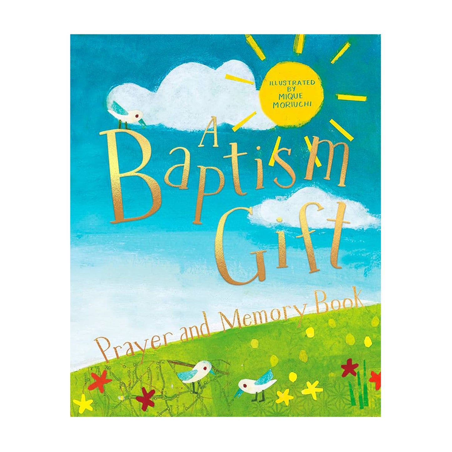 A Baptism Gift Prayer and Memory Book, by Deborah Lock