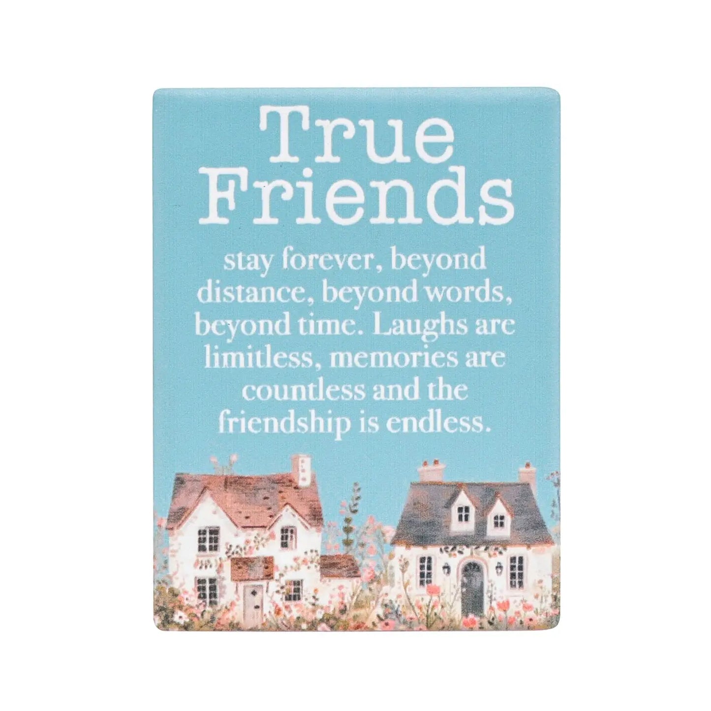Ceramic Verse Magnet Cottage Grove True Friends