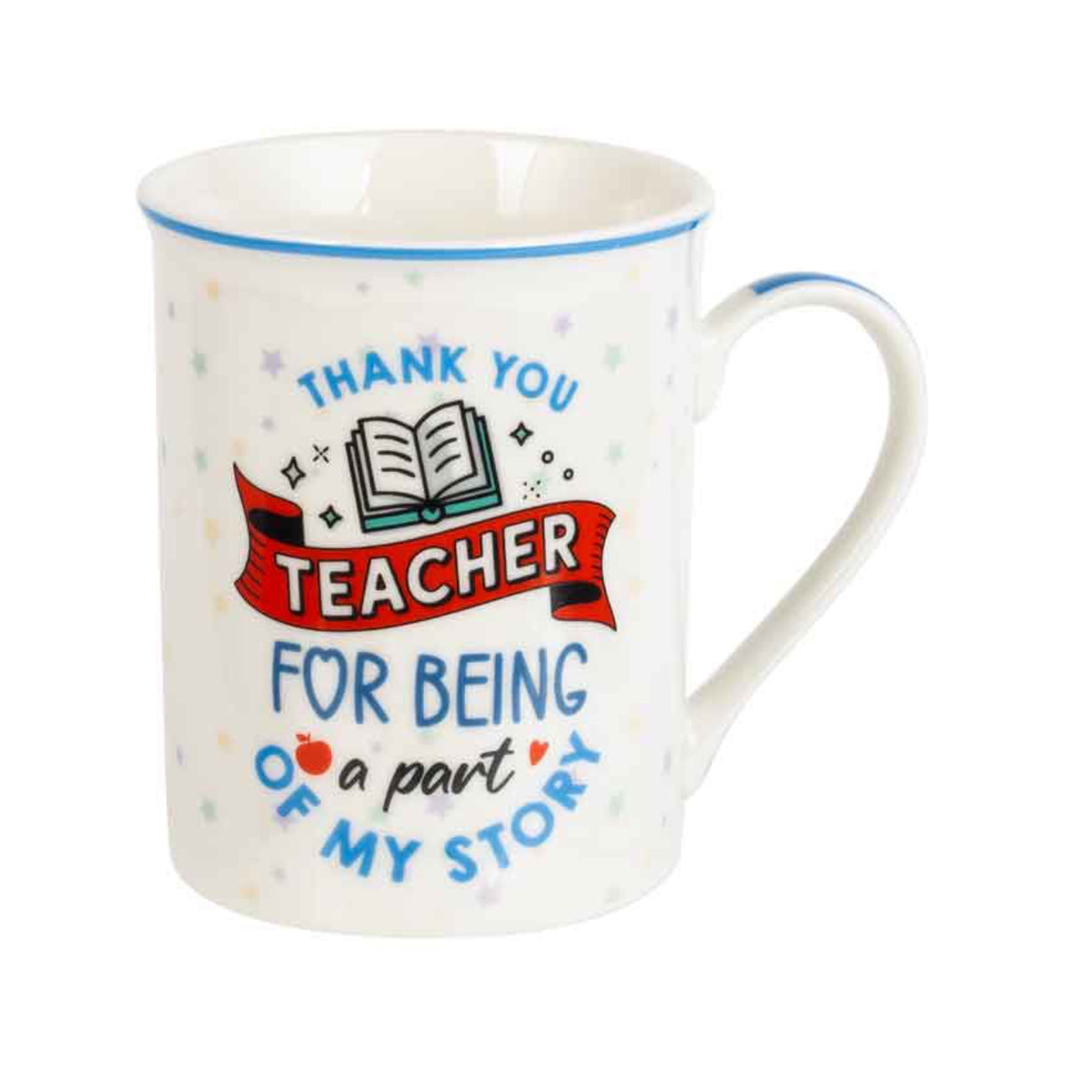 Teacher Mug “Thank You Teacher For Being A Part Of My Story”