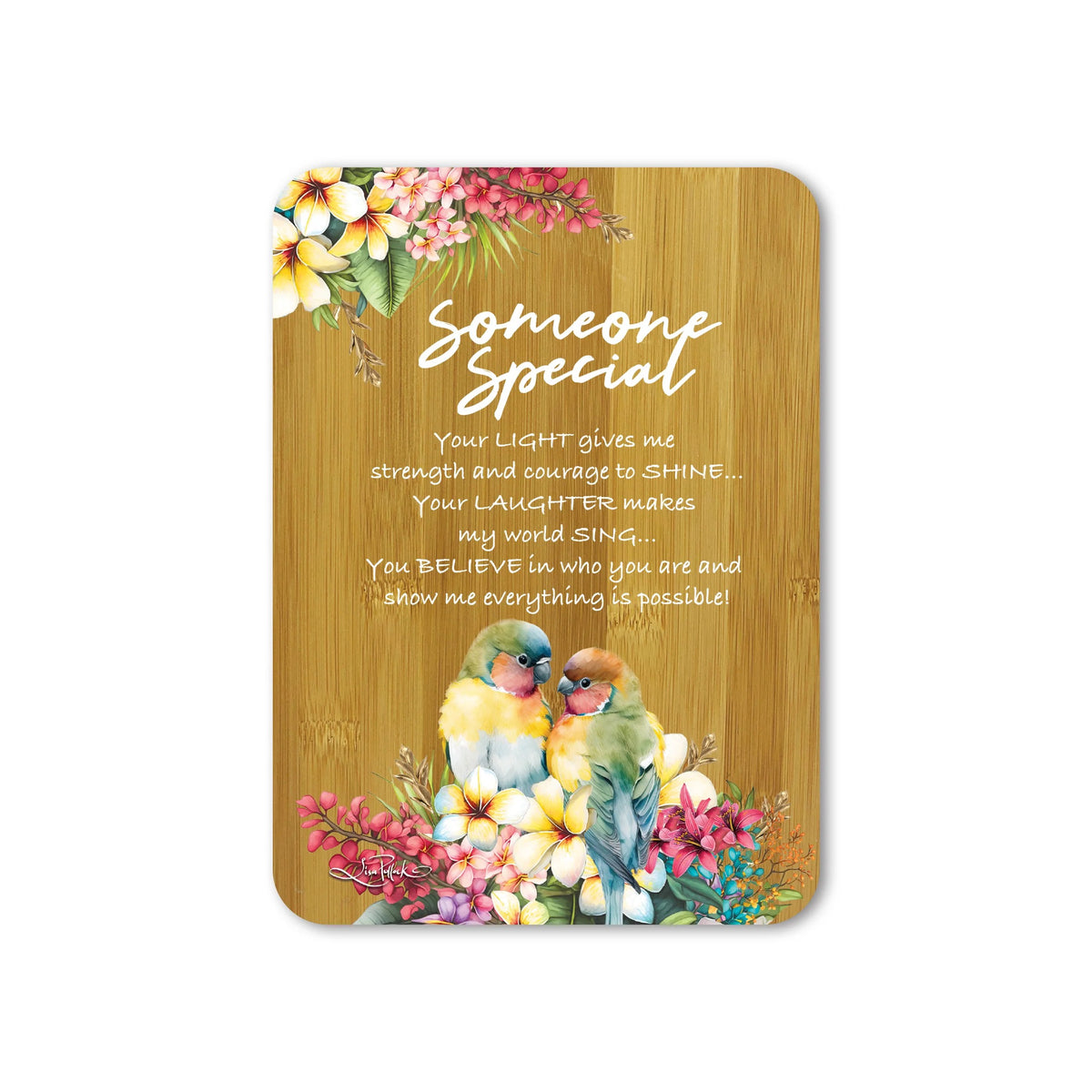 Lisa Pollock Plaque Paradise Bloom Someone Special